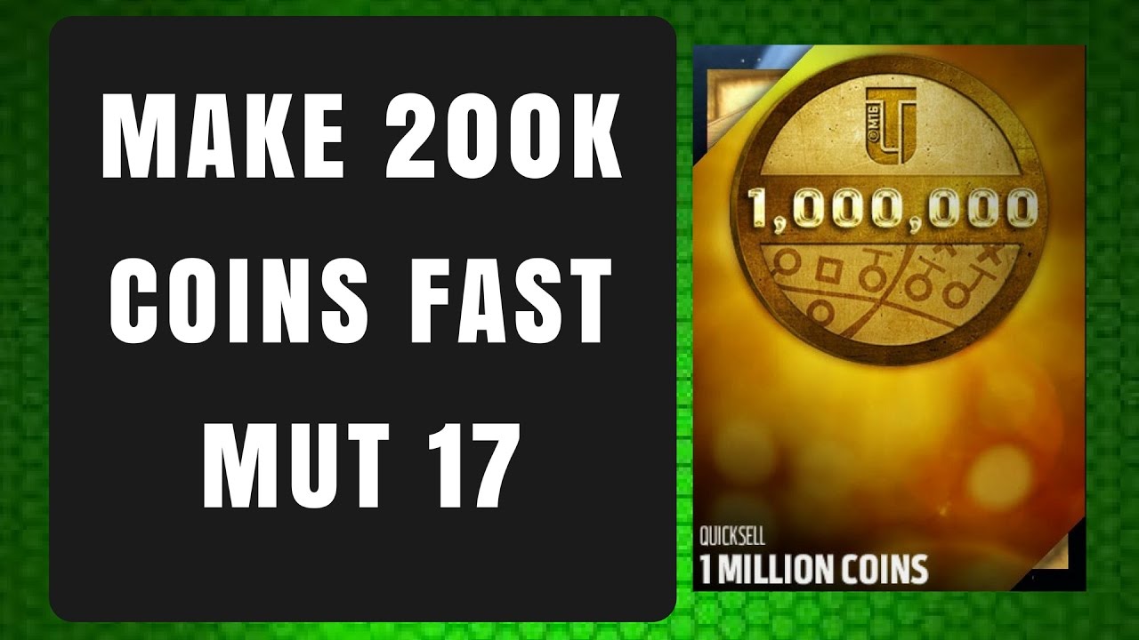 MUT 17 - MAKE 200K COINS FAST AND EASY
