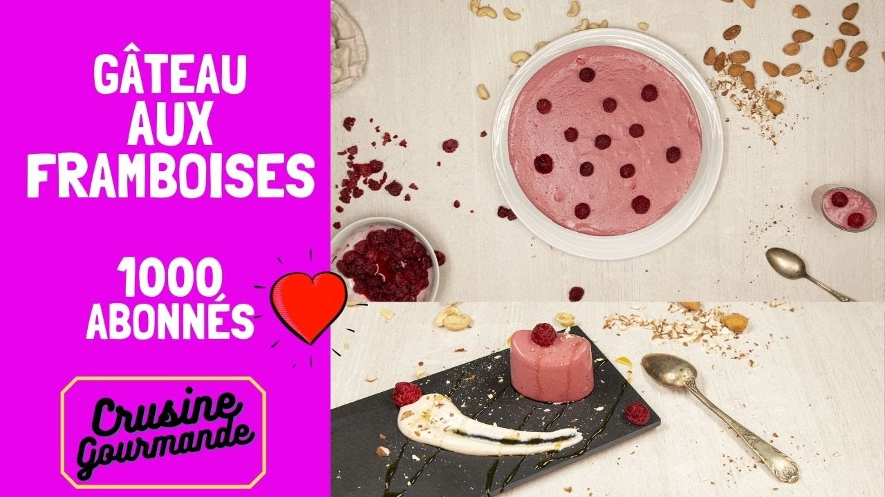 Gateau cru aux framboises  - 1000 Abonnés -  Crusine Gourmande