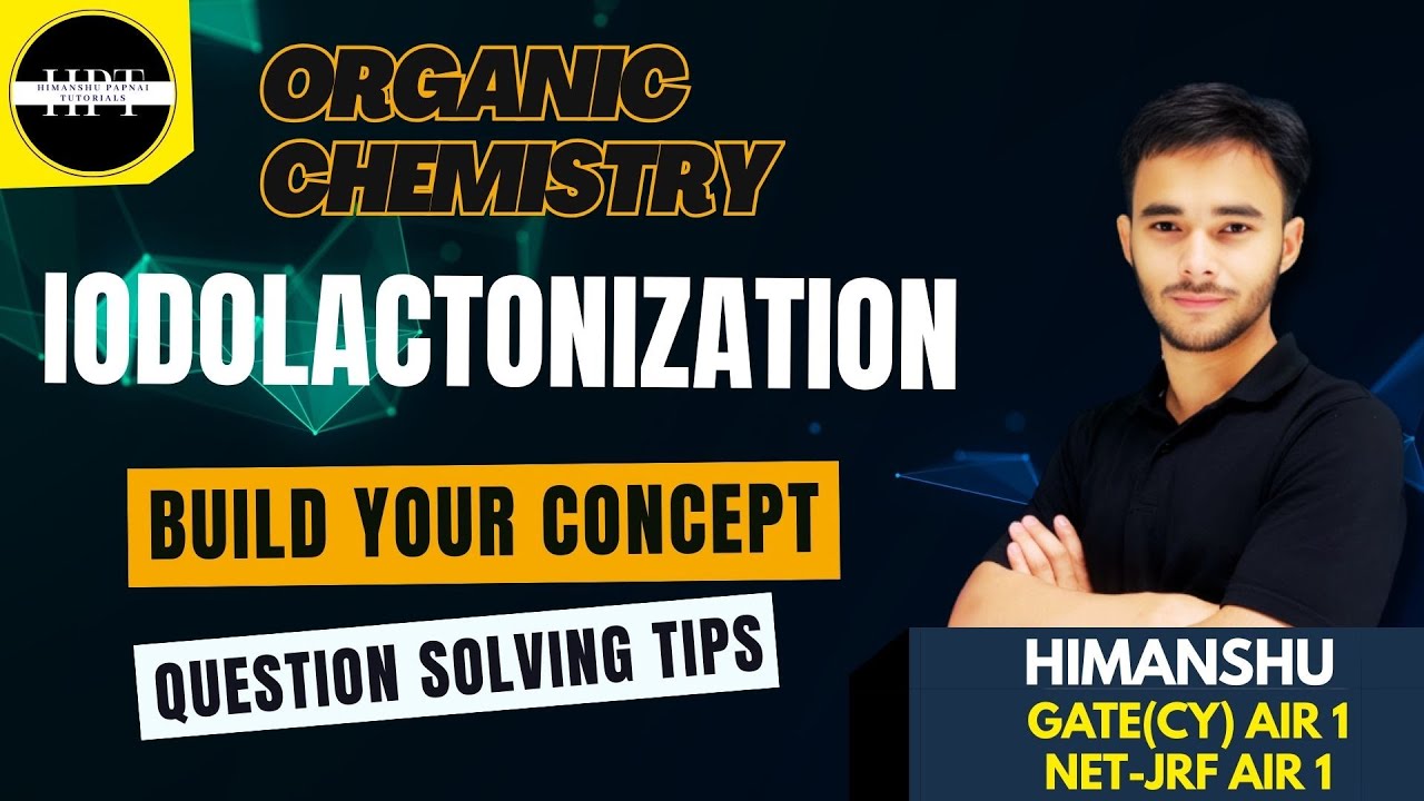 Iodolactonization | Organic | GATE (CY) | CSIR NET | JAM |Chemical Sciences