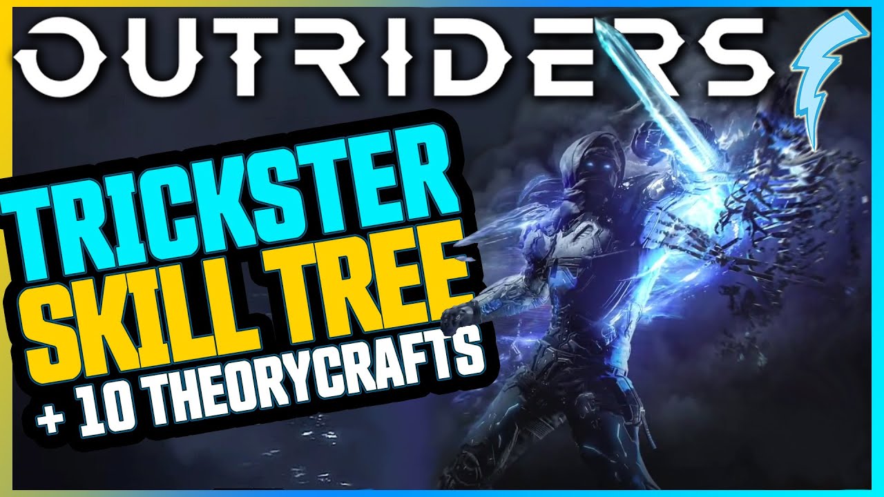 Outriders - Trickster Passive Skill Tree + 10 Theorycrafts