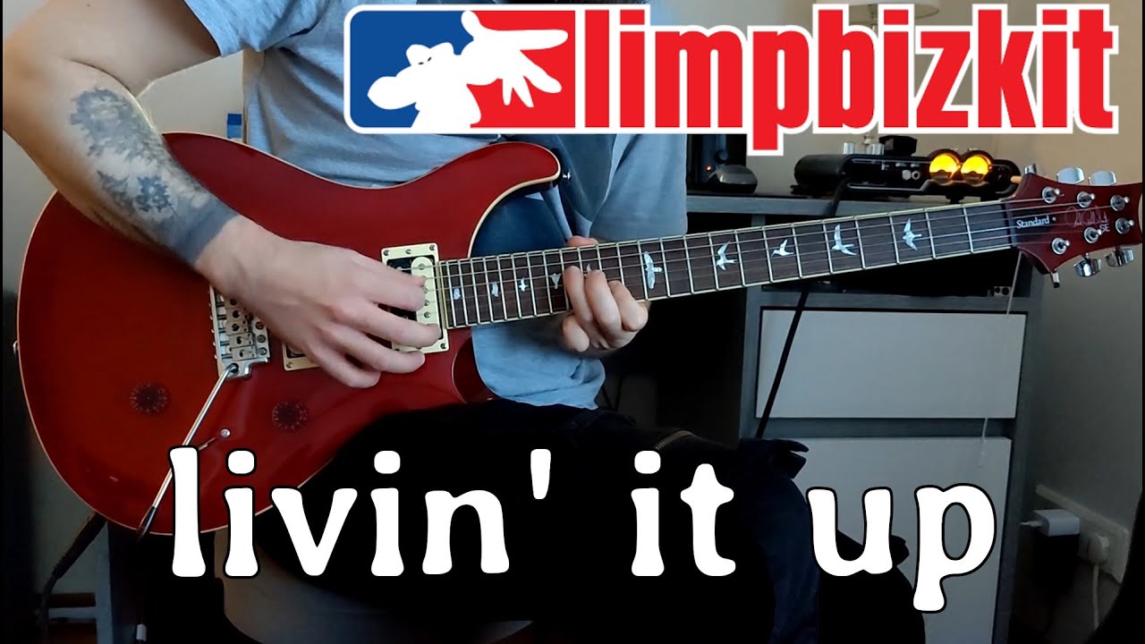 Limp Bizkit - Livin' It Up (Guitar Cover)