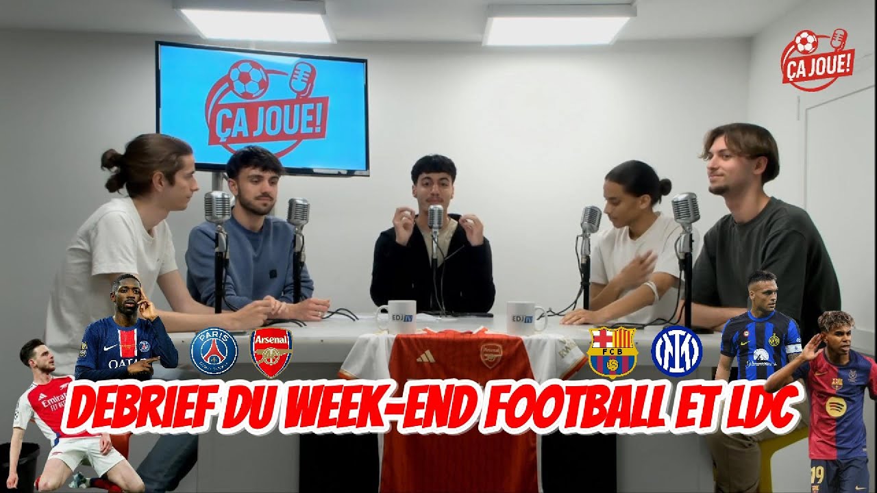 Ça Joue ! – Retour sur le week-end football  + projection sur Arsenal - PSG en LDC ! 🌍⚽ #07