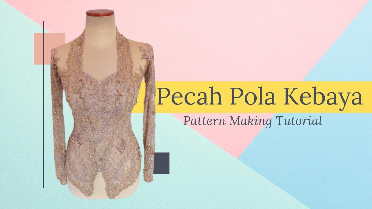 PECAH POLA KEBAYA MODERN TILE ~ PATTERN MAKING TUTORIAL