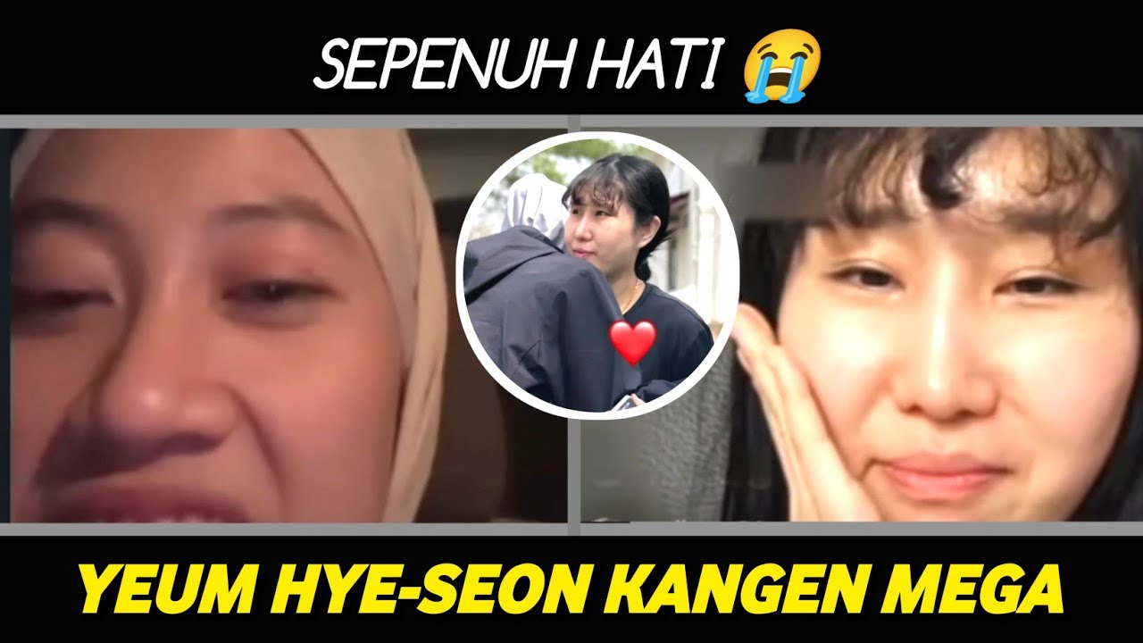 Temu Kangen 🥹 Megawati Dan Yeum Hye Seon Live Bareng | Aku Merindukanmu 🫶😢
