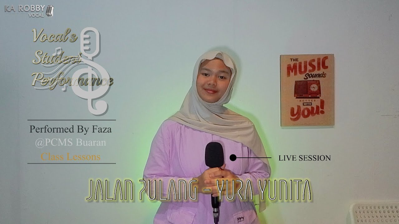 JALAN PULANG - YURA YUNITA | Performed by Faza | Class Lessons - Live Session