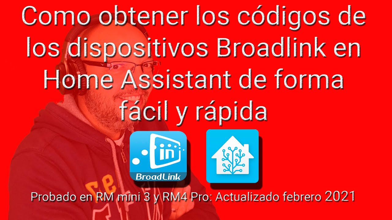 Como obtener los códigos de los dispositivos Broadlink de forma fácil y rápida con Home Assistant