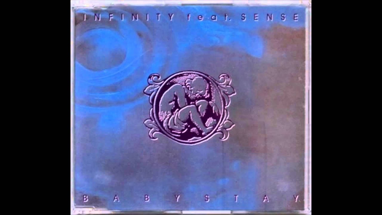Infinity feat. Sense - Baby Stay (1998)