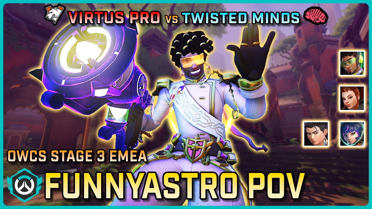 [ FunnyAstro ] Main Support FINAL BOSS | Virtus Pro vs Twisted Minds | OWCS EMEA Stage 3