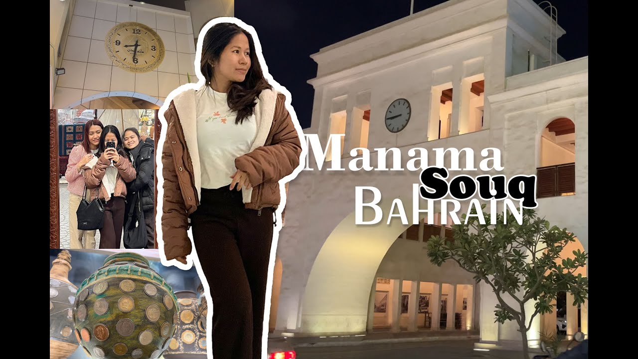 MANAMA SOUQ | BAHRAIN | MINI TOUR