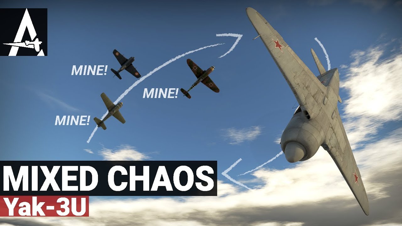 War Thunder Yak-3U | Mixed Chaos
