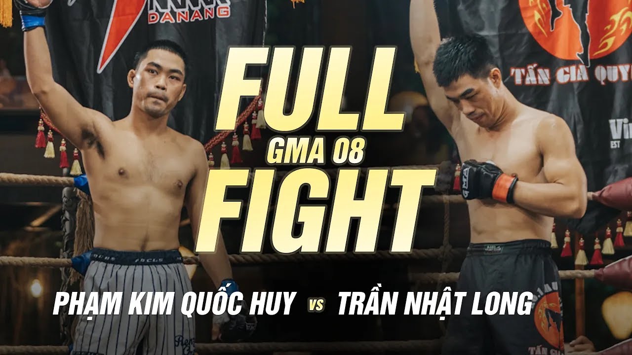 Phạm Kim Quốc Huy Vs. Trần Nhật Long | Full Fight | GMA 08