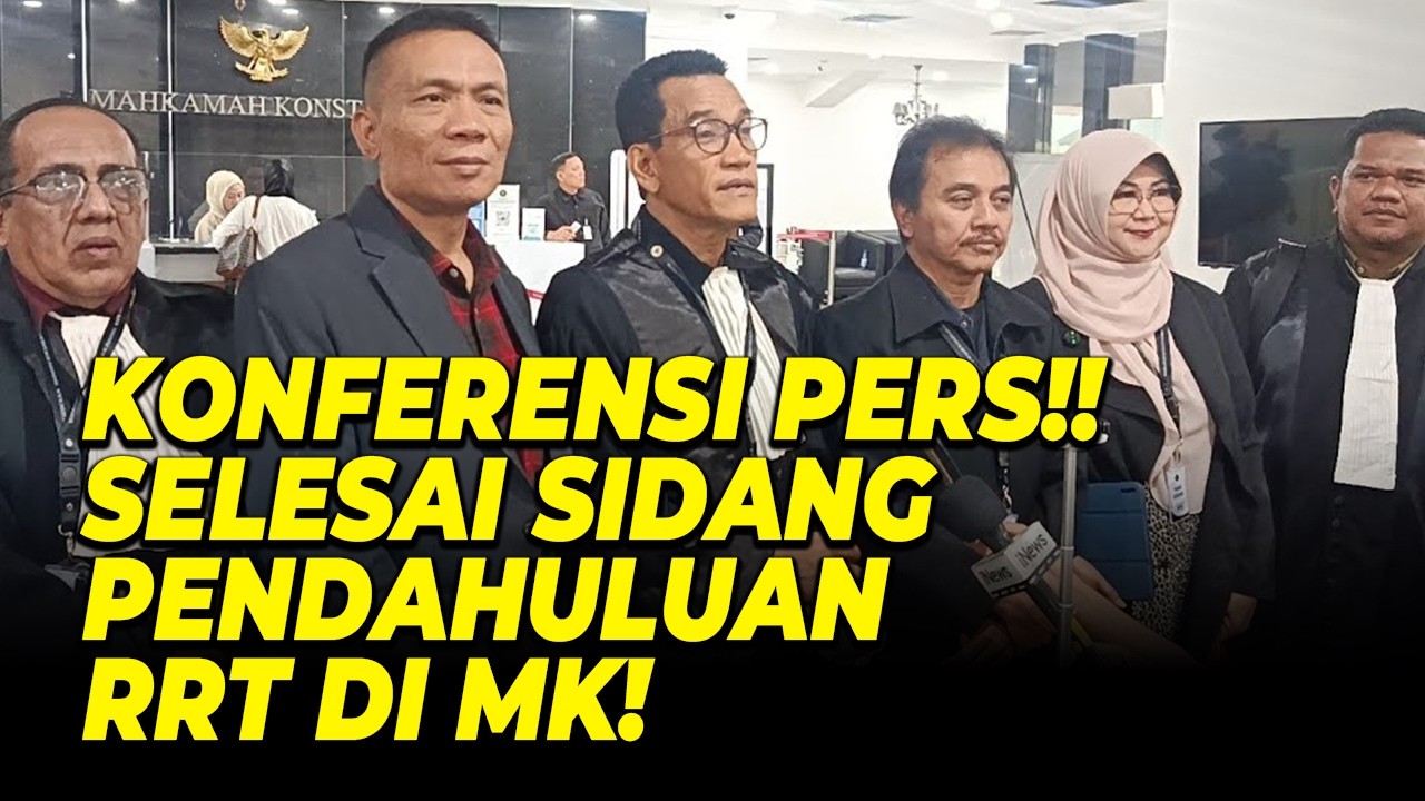 LIVE! KONFERENSI PERS USAI SIDANG MK! INI DENGAN BALA RRT!!