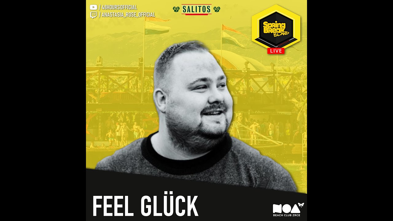 Feel Glück Live @ Noa Beach Club | Kroatien | Spring Break Island | Zrce Festival Beach | 48 Hours