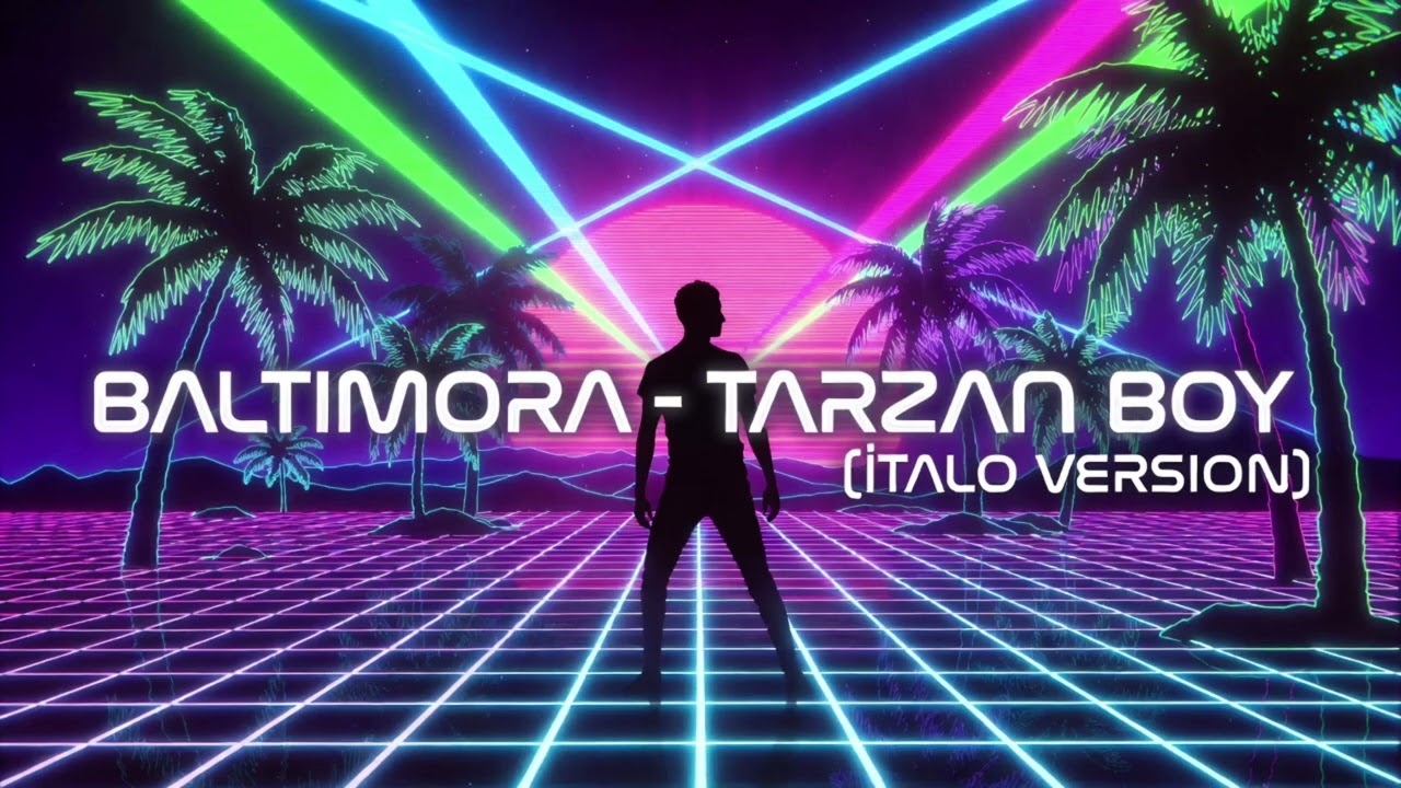 BALTIMORA – TARZAN BOY (ÍTALO VERSION)