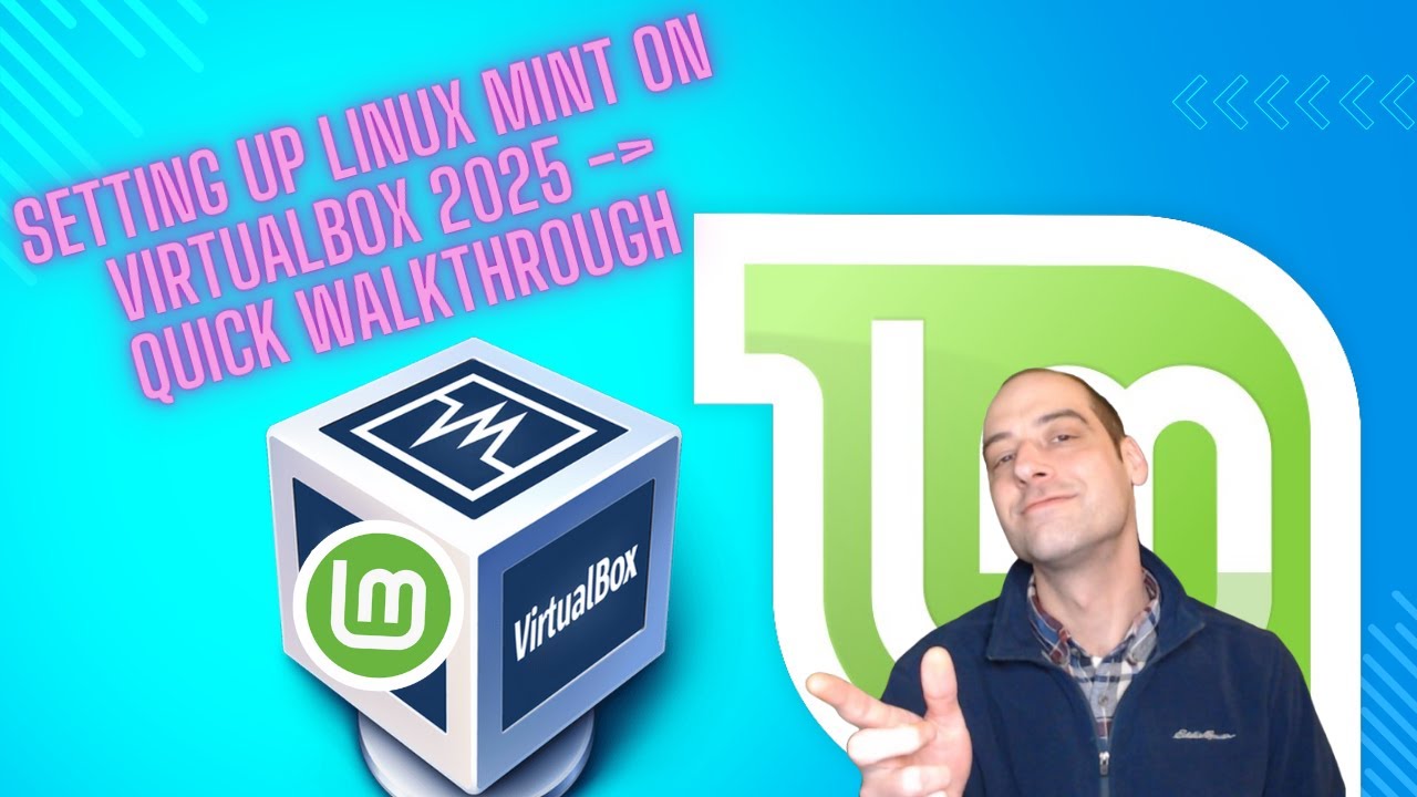 Creating a Linux Mint VM on VirtualBox 2025