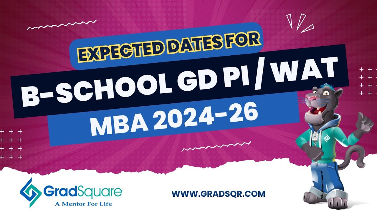 Expected GDPI / WAT Dates for B-Schools : MBA 2024 - CAT 2023, XAT, NMAT