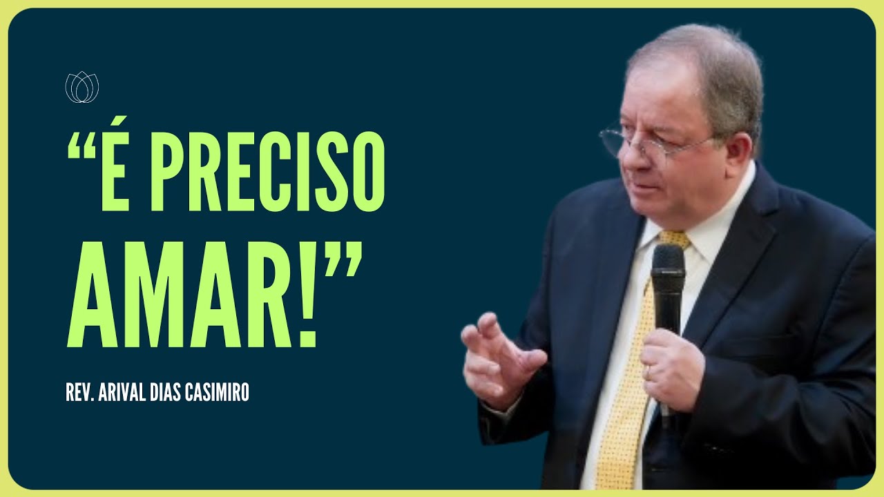 JOÃO 15: VOCÊ AMA OU ODEIA? | Rev. Arival Dias Casimiro | IPP