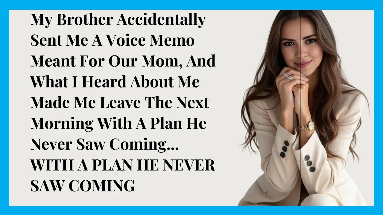 My Brother Sent Me a Voice Memo Meant for Our Mom–What I Heard Made Me Leave With a Plan He’d Regret