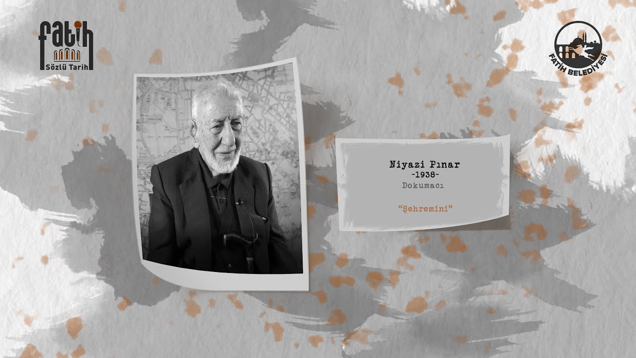 Niyazi Pınar ile Sözlü Tarih Görüşmesi