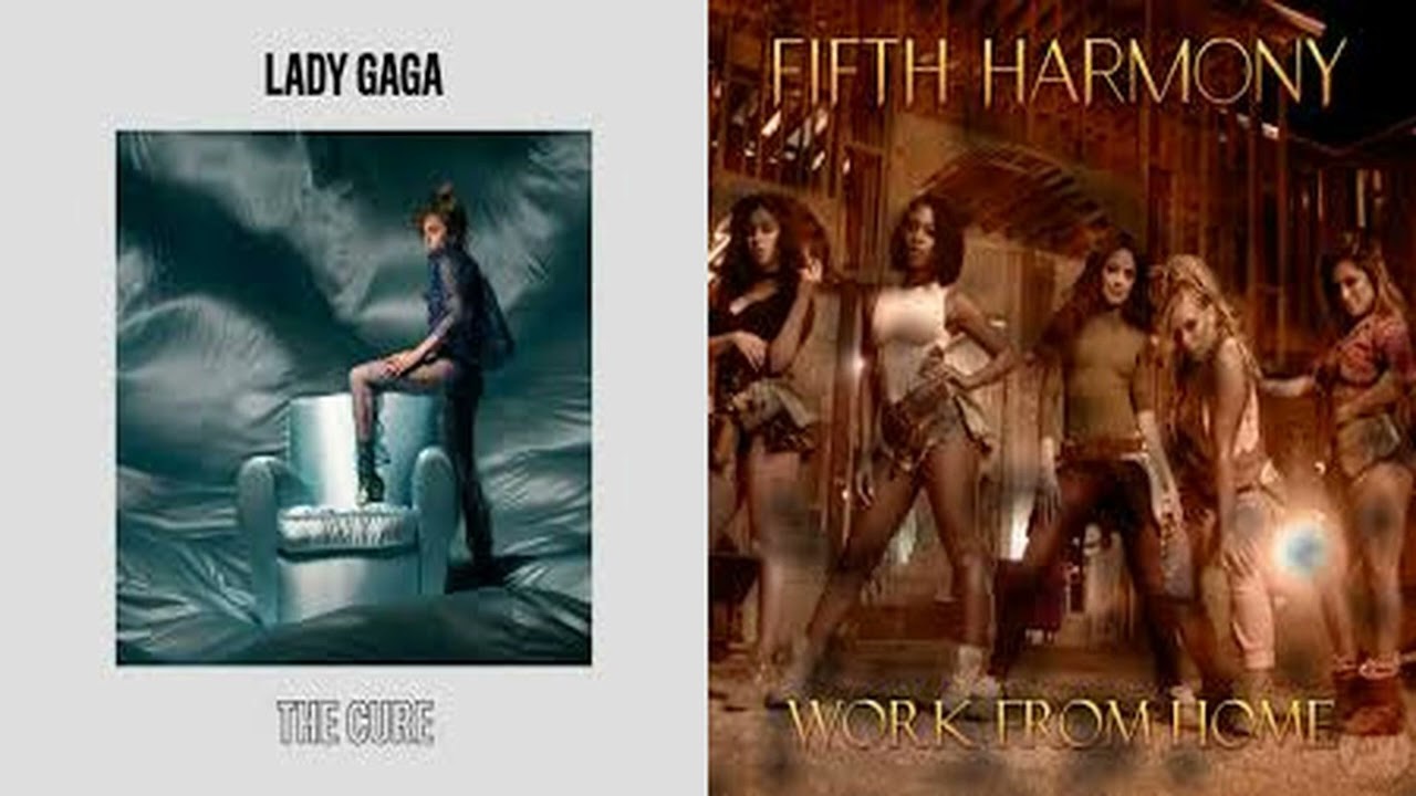 Work From Home / The Cure | Mixed Mashup Of Lady Gaga & Fifth Harmony