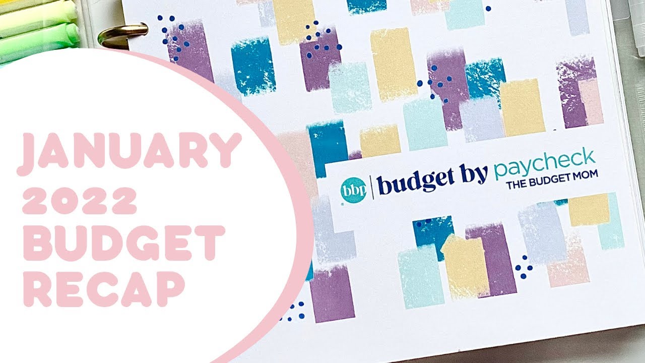January 2022 Budget Recap | Budget by Paycheck Workbook | The Budget Mom