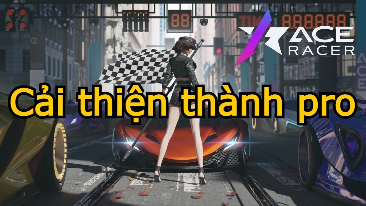 Ace Racer | Hướng Dẫn Lối Chơi Giúp Bạn Cải Thiện Và Đua Tốt Hơn (Vietnamese)
