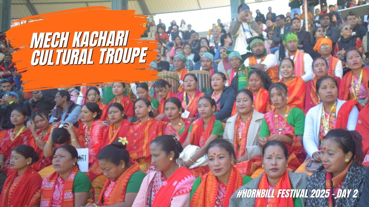 Mech kachari Cultural Troupe Hornbill Festival 2025 - Day 2
