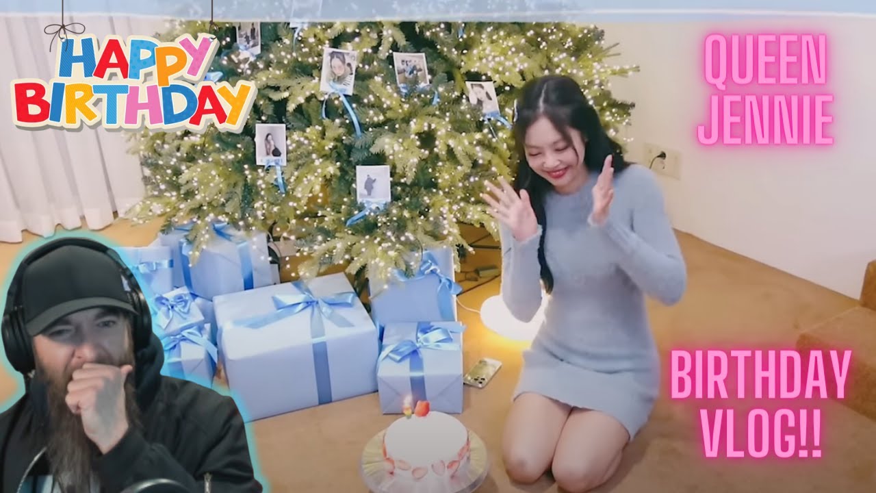 QUEEN JENNIE BIRTHDAY VLOG!! VIDEO REACTION!