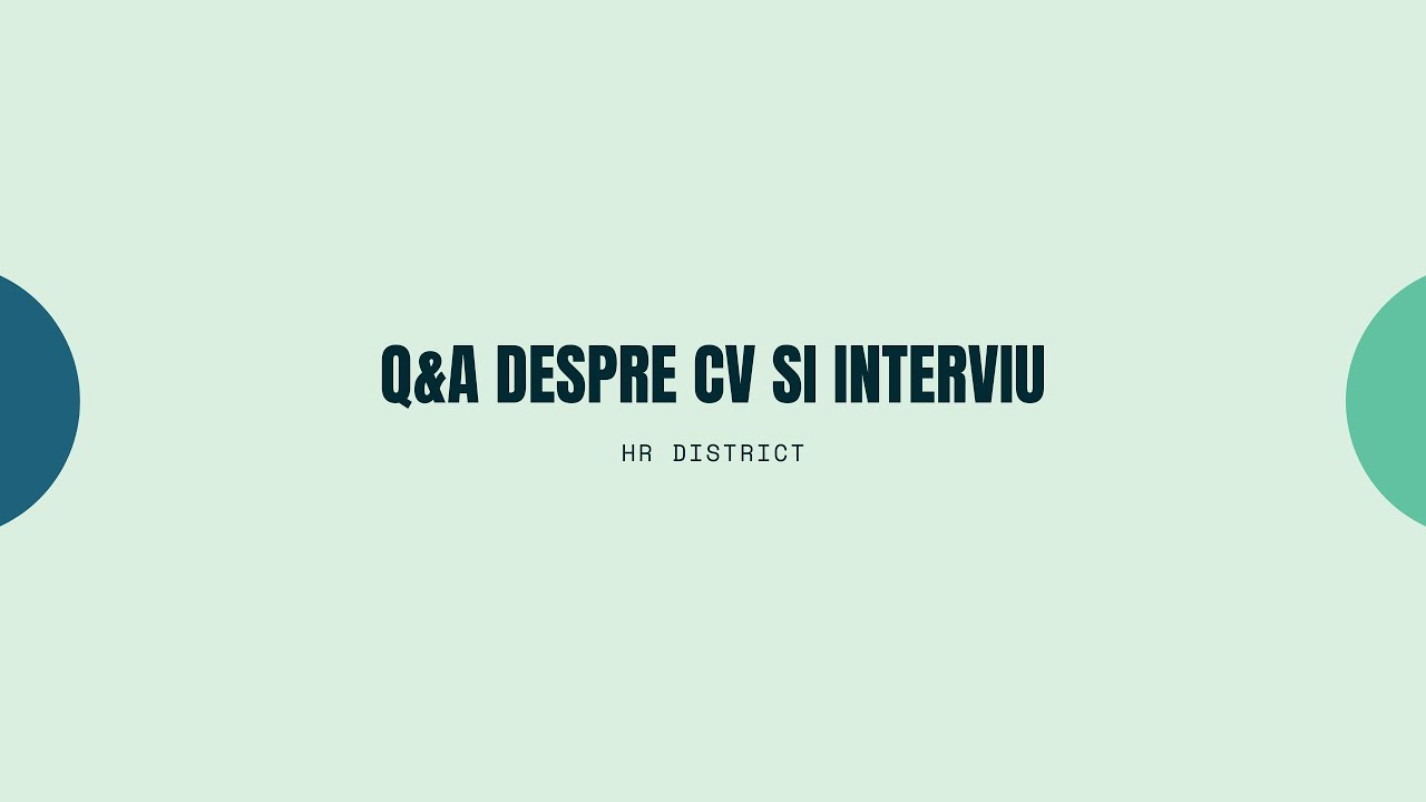 Q&A despre CV si interviul de angajare
