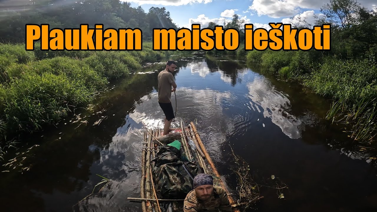 Išgyvenimo žygis su plaustu. II d.