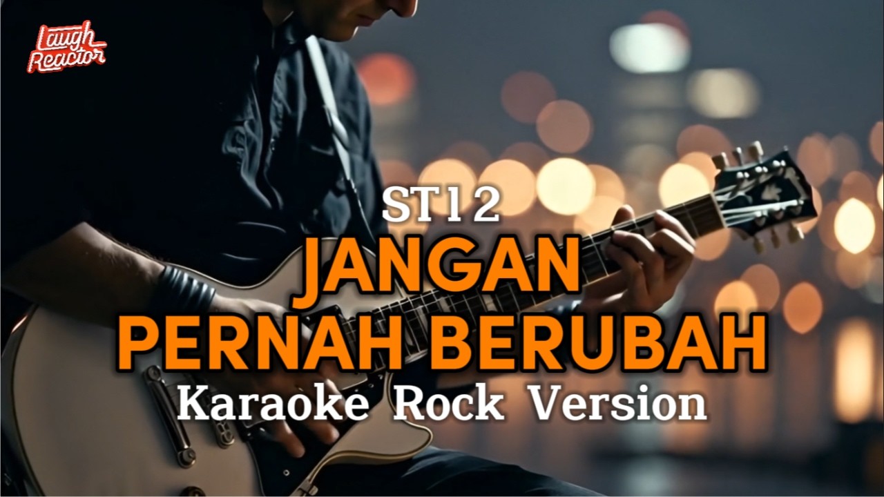 Jangan Pernah Berubah - ST12 - Karaoke Rock Version