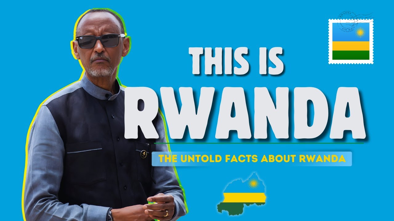The Untold Facts About Rwanda That Will Leave You Speechless!