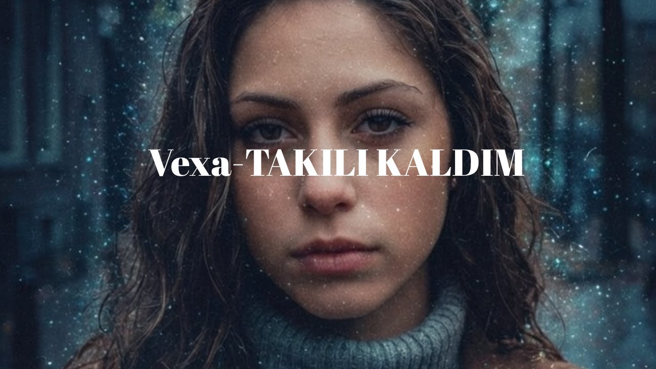 Vexa - Aynadaki yabancı ✨Takılı Kaldım!! /Deep Turkish Pop / Melodik