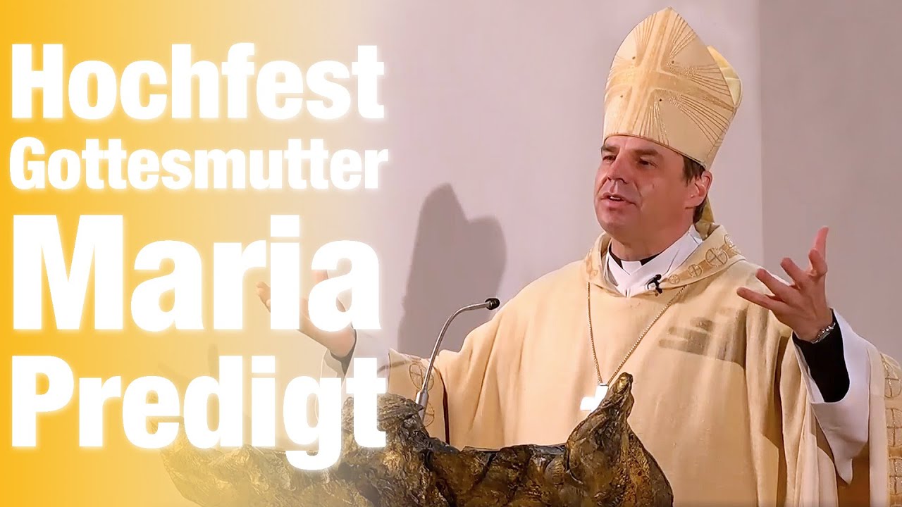 Predigt zum Hochfest der Gottesmutter Maria