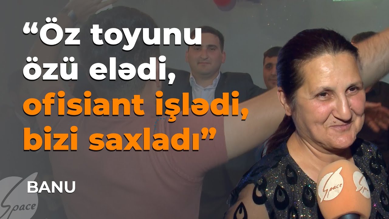Öz toyunu özü elədi, ofisiant işlədi, bizi saxladı - Banu Ucarda / Space TV