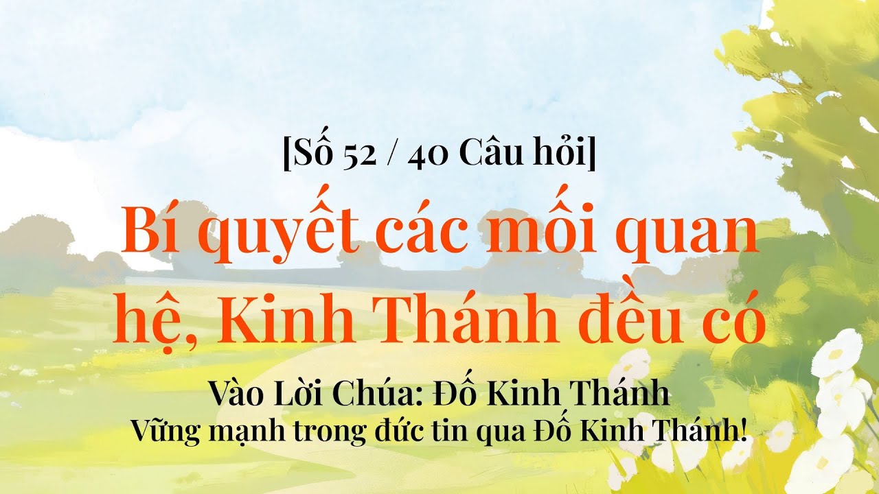 Thời gian cầu xin sự khôn ngoan đẹp lòng Đức Chúa Trời - Đố Kinh Thánh Phần 52