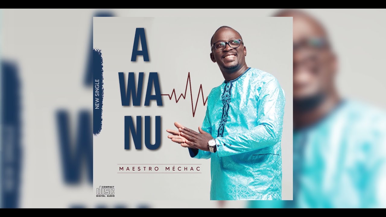 MAESTRO MECHAC - A WA NU (MERCI) - Lyrics