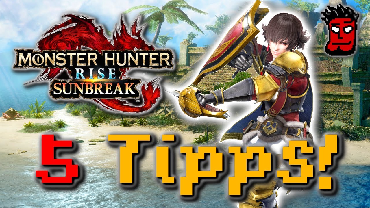 Monster Hunter Rise Sunbreak: 5 nützliche Tipps! | Gameplay Guide / Tipps Deutsch