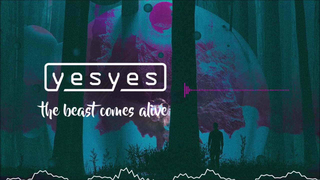 yesyes - The beast comes alive (Official Audio)