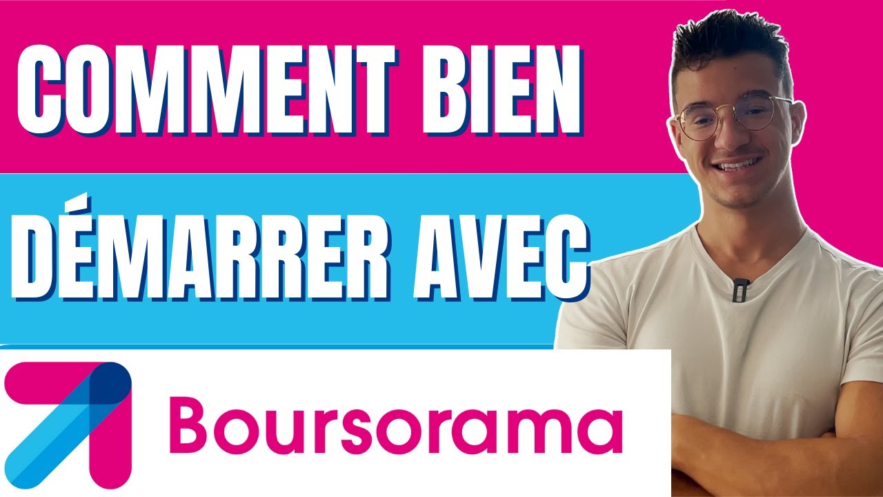 Comment D&eacute;marrer En Bourse Sur Boursorama ?