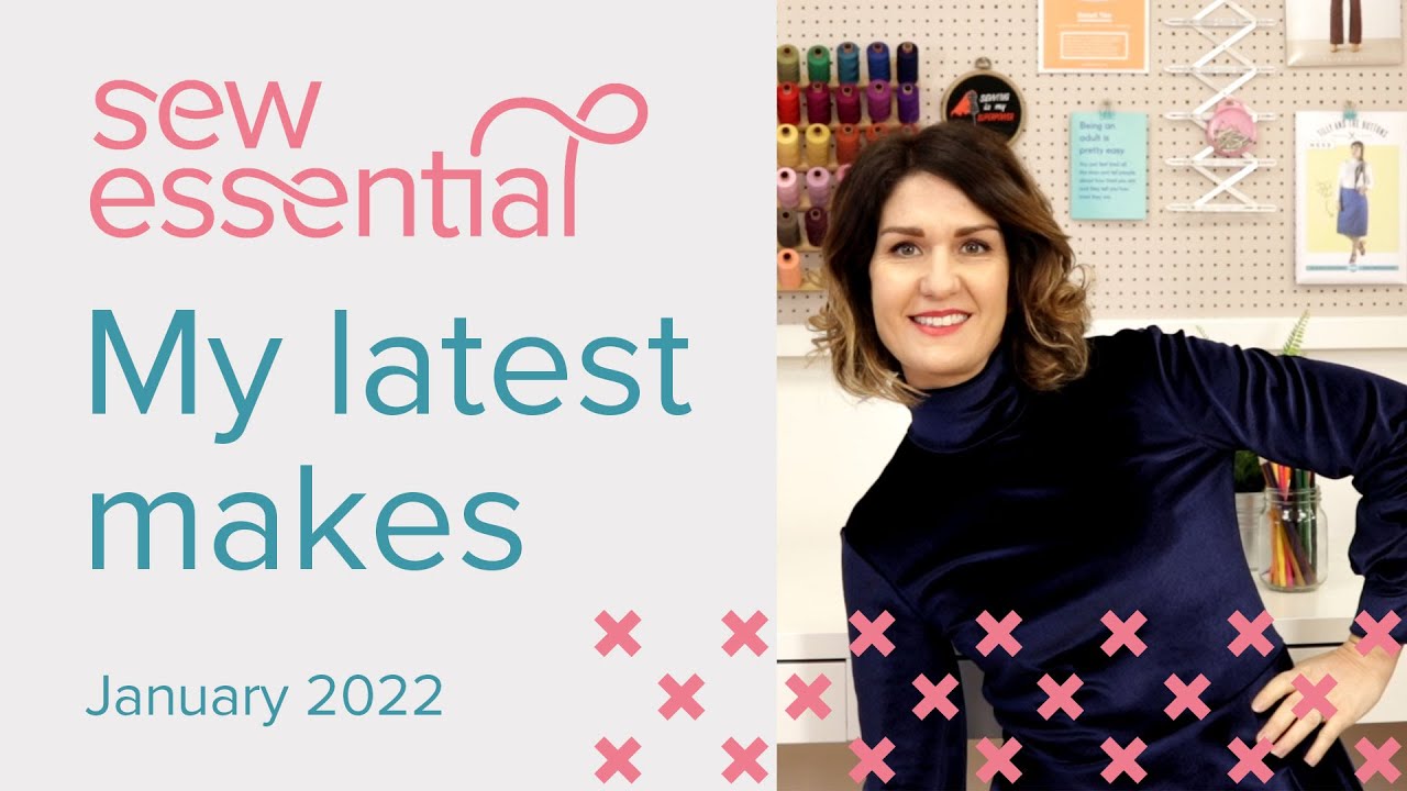 My Latest Makes - January 2022