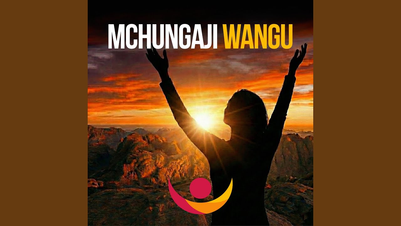 MCHUNGAJI WANGU