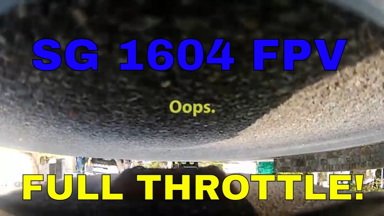 SG 1604 FPV Full Throttle!