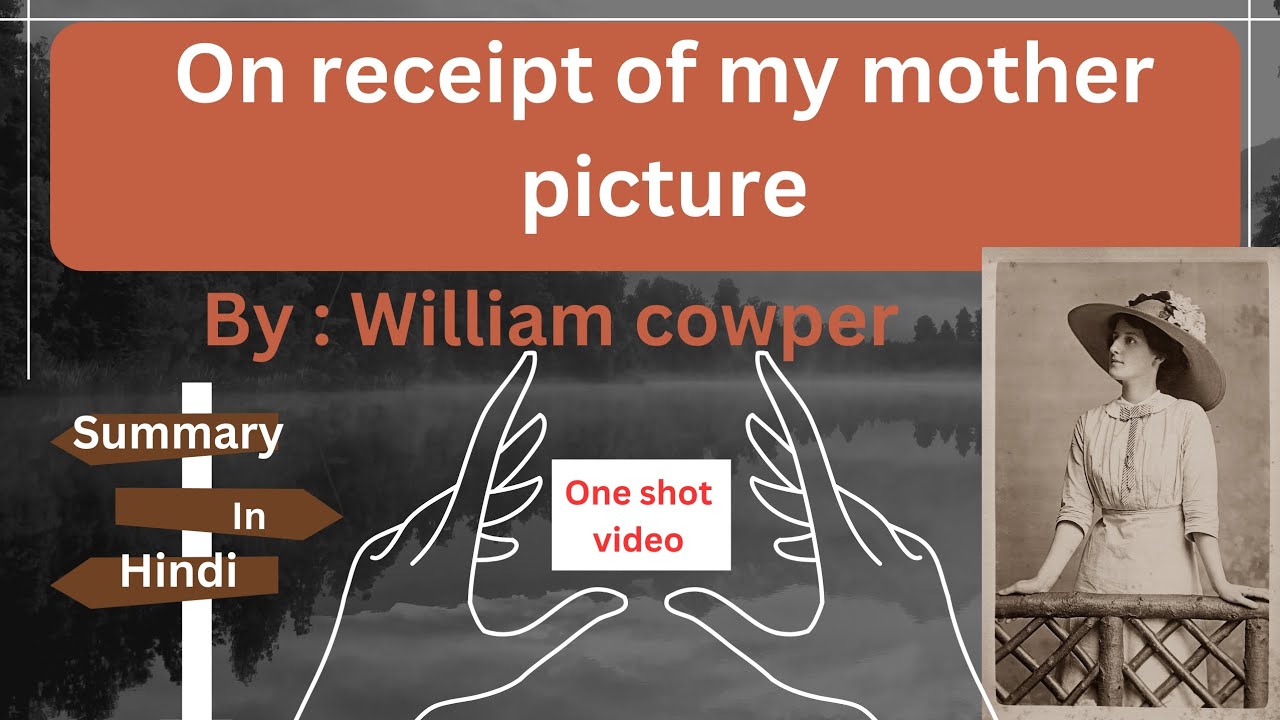 On the receipt of my mother picture by William Cowper summary in hindi by Divya Rajput Mam in hindi