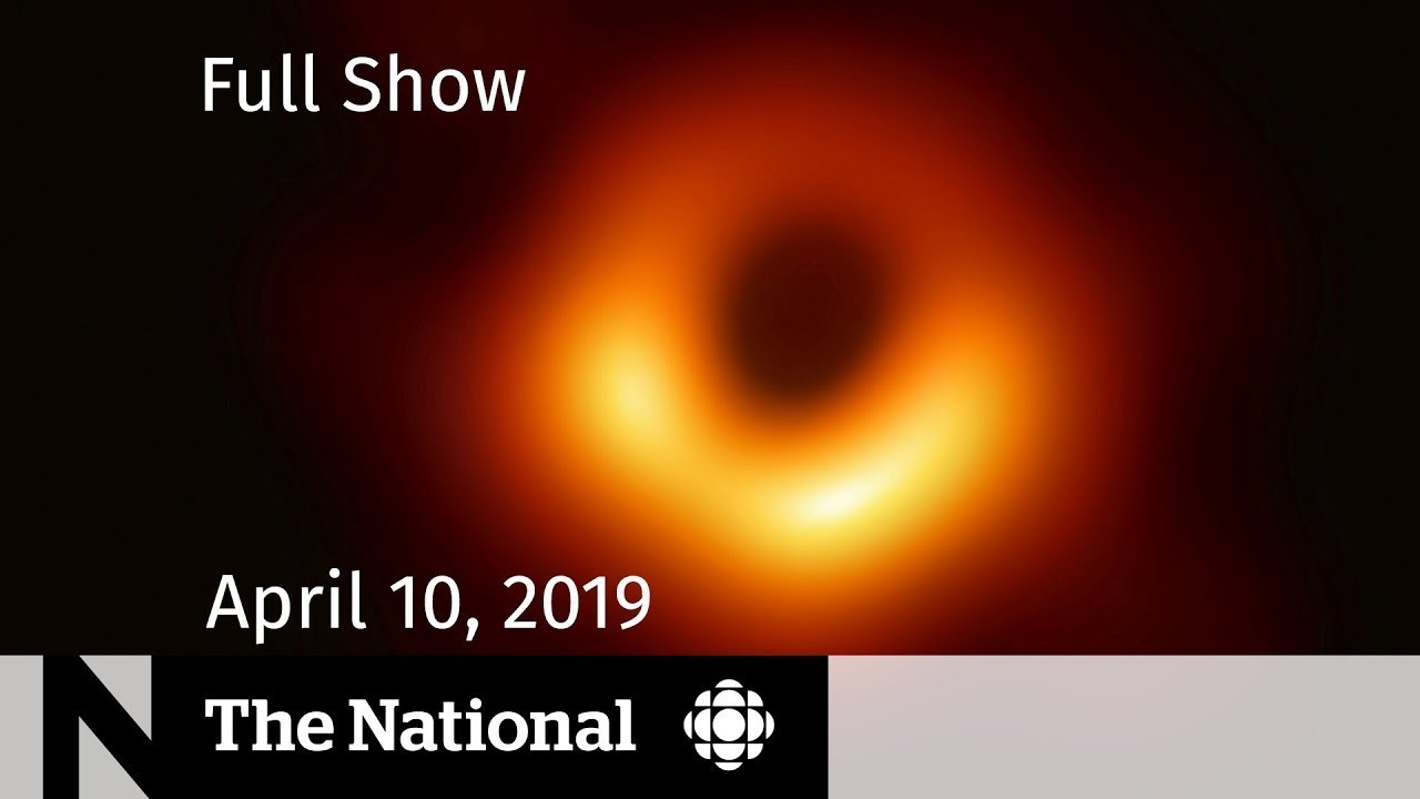 The National z 10 kwietnia 2019 r. &mdash; Czarne dziury, Brexit, finansowanie transportu publicznego w Toronto