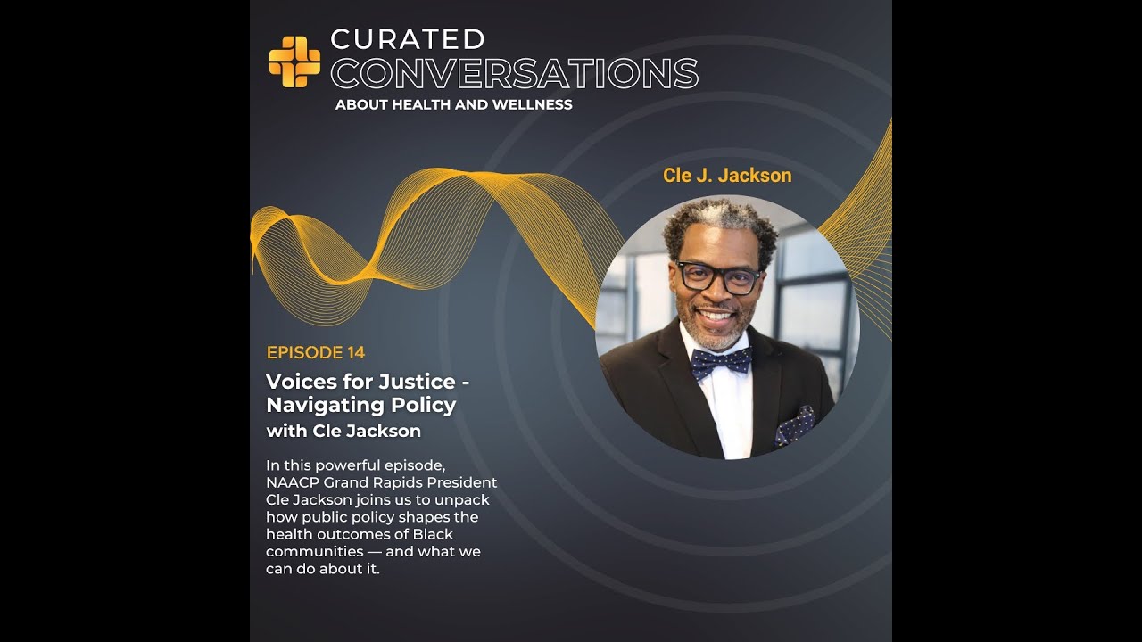 Voices for Justice: Navigating Policy with Cle Jackson - Ep. 14 - Curated Conversations with GRAAHI
