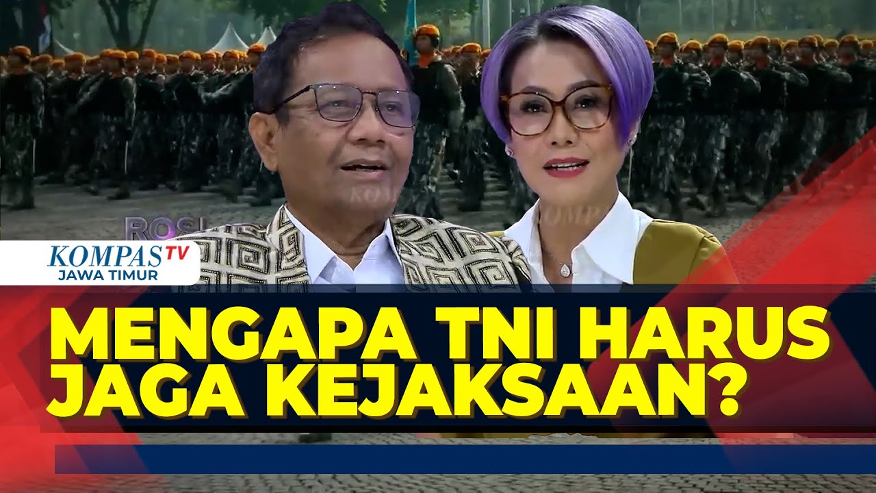 Bukan Objek Vital, Mengapa TNI Jaga Kejaksaan? Mahfud MD Beri Penjelasan di ROSI