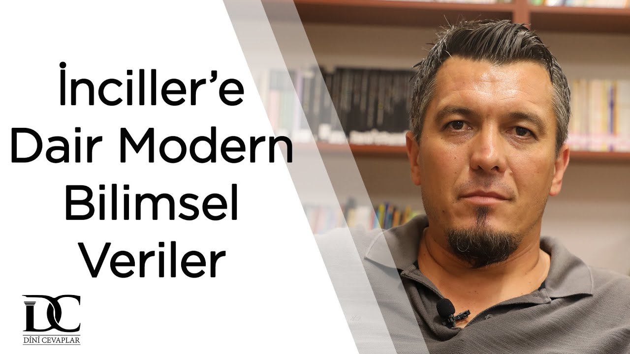 İnciller hakkındaki modern bilimsel çalışmalara dair neler söylenebilir? | Doç. Dr. Zafer Duygu