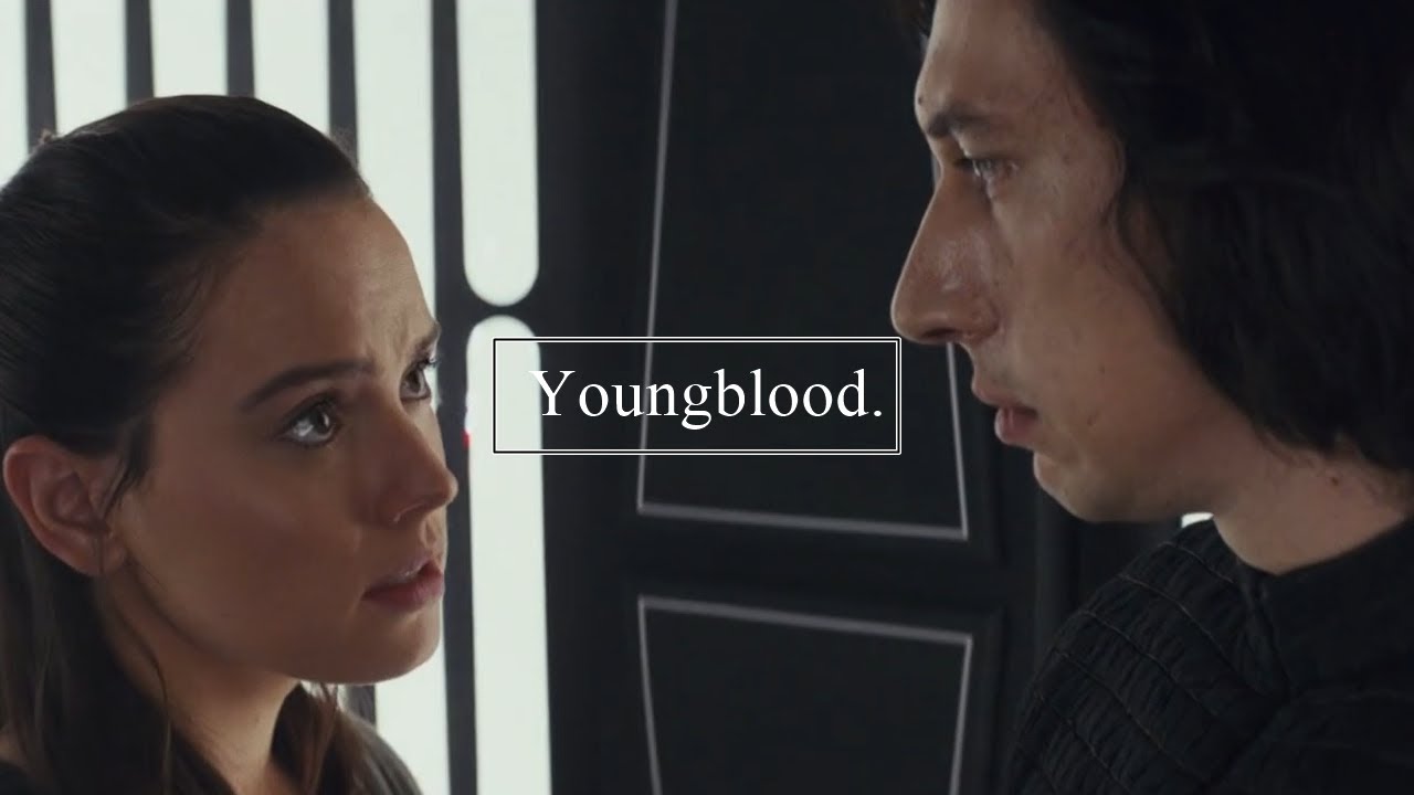 Rey & Kylo Ren (Reylo) - Youngblood [Pre-TROS]