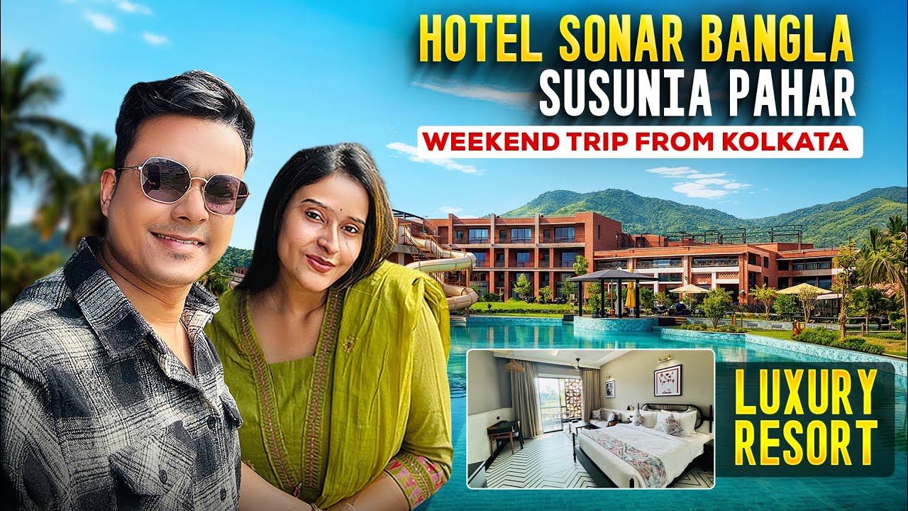 Hotel Sonar Bangla Susunia Pahar | Luxury Weekend Retreat | Weekend Trip From Kolkata | Writam Roy